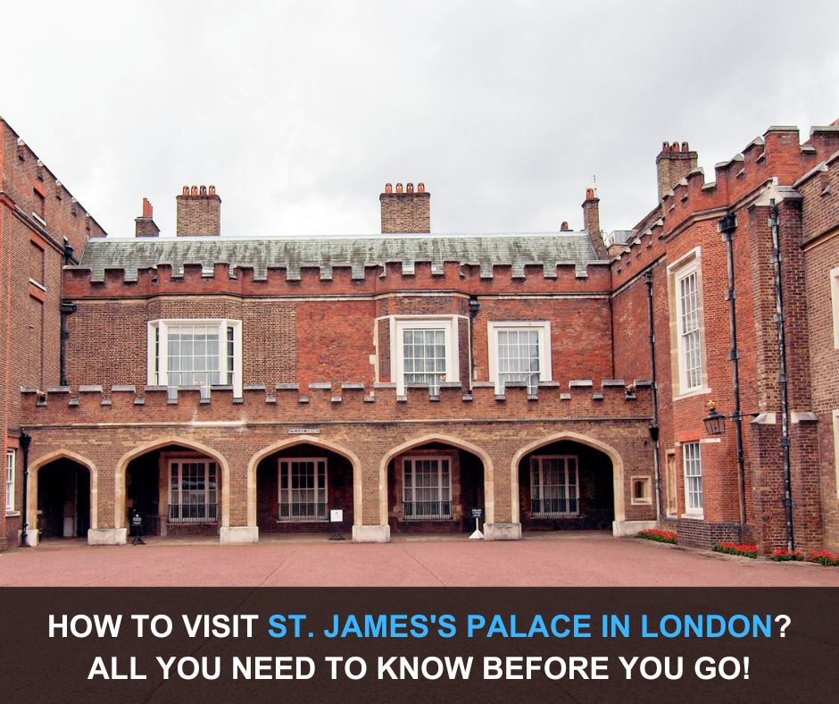 How to visit St. James's Palace in London-Mowbray Court Hotel London